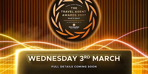 The Travel Agent Awards North East 2027