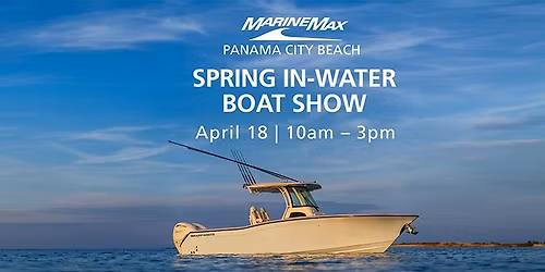 Spring In-Water Boat Show | MarineMax Panama City