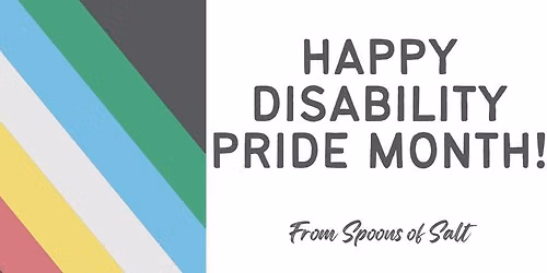 Disability Pride Month Celebration with Spoons of Salt