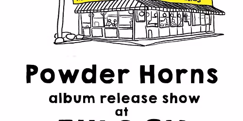 Powder Horns (Album Release) w\/ Mechanical River & Cheeks 