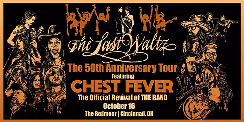 The Last Waltz 50th Anniversary Tour featuring Chest Fever