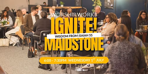 IGNITE! Maidstone - a meet-up for Christian professionals