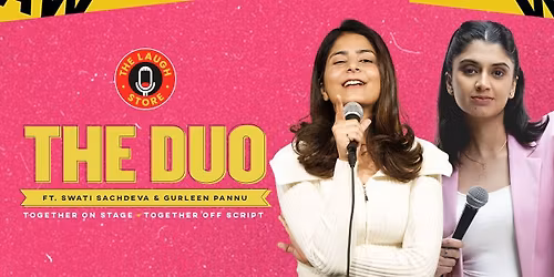 The Duo Ft. Gurleen Pannu & Swati Sachdeva