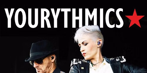 Yourythmics: The music of Eurythmics and Annie Lennox