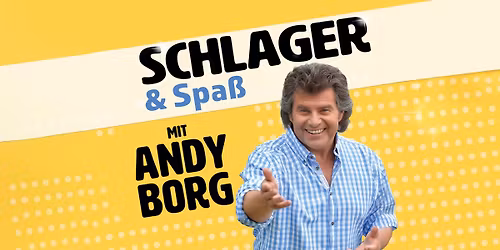 Schlager & Spa\u00df mit Andy Borg | Aurich