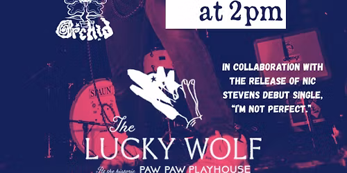 Nic Stevens, Redbelly, Sour Orchid, Breakfast at 2pm - The Lucky Wolf Paw Paw MI