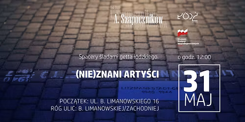 Spacery \u015bladami getta \u0142\u00f3dzkiego. (Nie)znani arty\u015bci