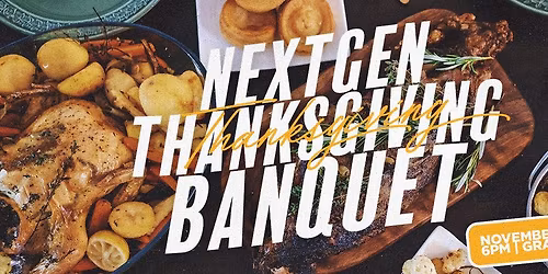 NEXTGEN Thanksgiving Banquet