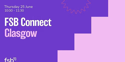FSB Connect Glasgow - June