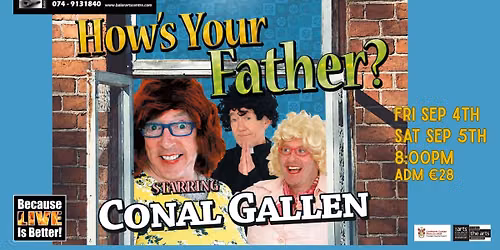 How's Your Father starring Conal Gallen