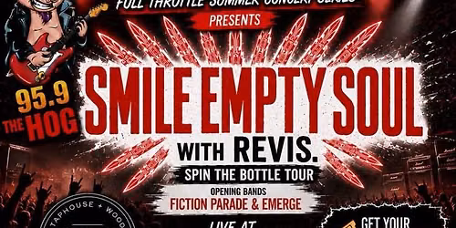 Smile Empty Soul and Revis! With opening bands Fiction Parade Emerge and Signal From Below 