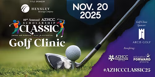10th Annual AZHCC Scholarship Classic Golf Clinic