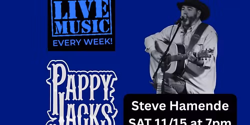 Live Music featuring Steve Hamende at Pappy Jacks in Decatur, TX!