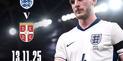 England \ud83c\udff4\udb40\udc67\udb40\udc62\udb40\udc65\udb40\udc6e\udb40\udc67\udb40\udc7f v. Serbia \ud83c\uddf7\ud83c\uddf8