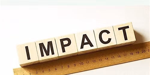 Measuring Impact Workshop - Evaluate: Demonstrate: Celebrate.