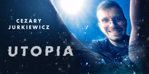 Zielona G\u00f3ra (II termin) \/ Cezary Jurkiewicz: Utopia \/ Stand-up \/ 26.11.2025 r. \/ godz. 19:00