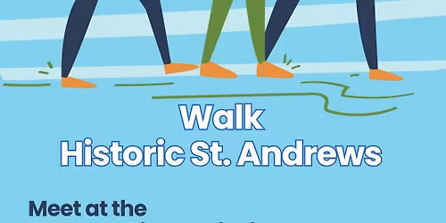 Walking Tours of Historic St. Andrews