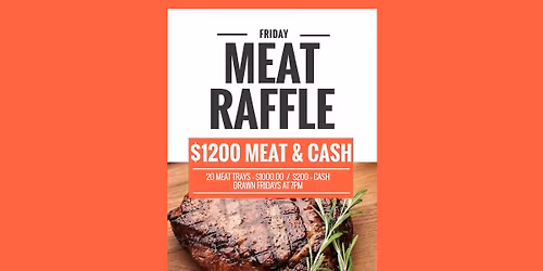 FRIDAY MEAT RAFFLE