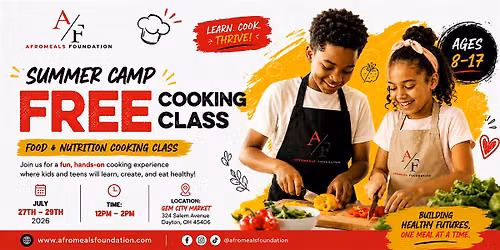 FREE 3-Day Summer Food & Nutrition Cooking Camp | Dayton (Ages 8\u201317)