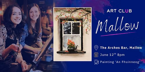 Artclub Event- Cork, Mallow June 12th
