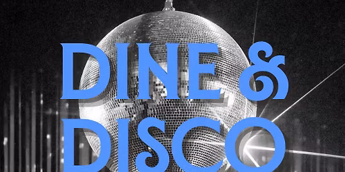 Dine & Disco