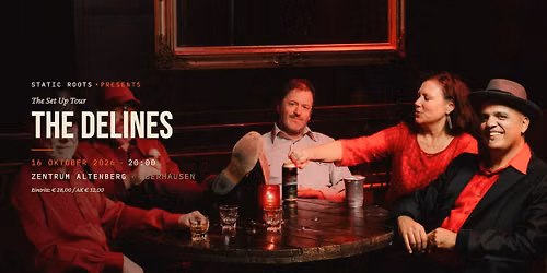 The Delines - The Set Up Tour - Static Roots Presents (Zentrum Altenberg, Oberhausen)