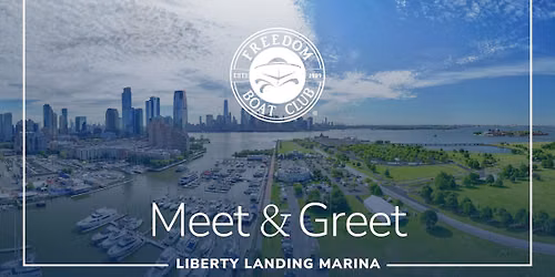 Freedom Boat Club Meet & Greet | Liberty Landing Marina