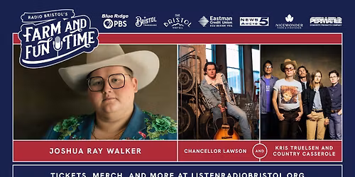 Radio Bristol's Farm and Fun Time feat. Joshua Ray Walker, Chancellor Lawson, and Country Casserole