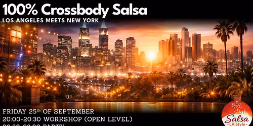 100% Crossbody Salsa: Los Angeles meets New York - Workshop and Party