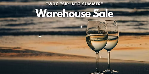 The TWDC "Sip Into Summer" Warehouse Sale
