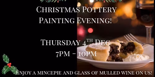 Christmas Pottery Painting Evening!