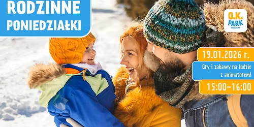 Rodzinne poniedzia\u0142ki na Lodowisku O.K. PARK