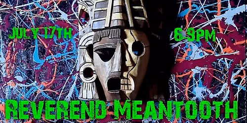 Keith Daniel's \/ Reverend Meantooth 