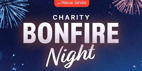 Lancashire Fire and Rescue Service Charity Bonfire Night 2025
