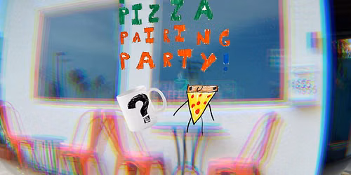 Perfect Pizza Pairing Party!