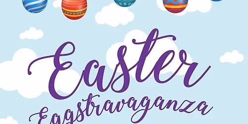 Easter Eggstravaganza