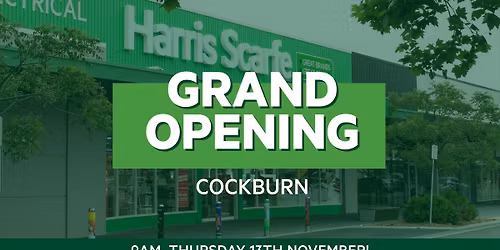 Grand Opening Harris Scarfe Cockburn 9AM-9PM