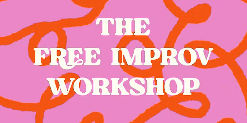 Free Improv Workshop