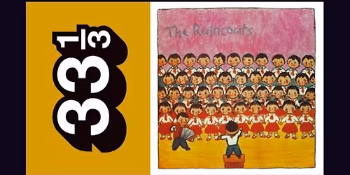 33 1\/3: The Raincoats' The Raincoats