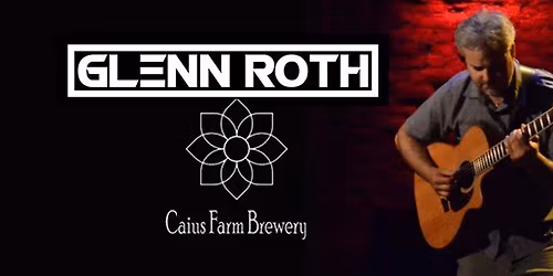 Glenn Roth Live at Caius Farm Brewery