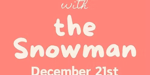 Pictures + Play with THE SNOWMAN