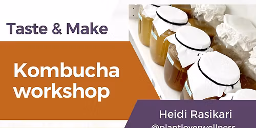 Taste & make kombucha workshop II