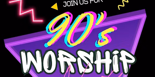90’s Worship Night