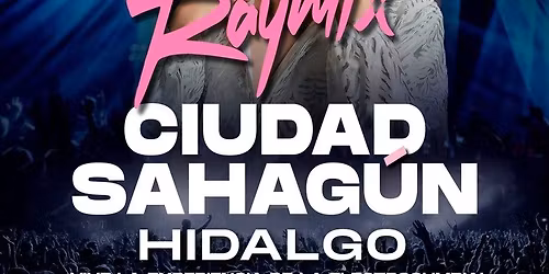 Raymix en CIUDAD SHAGUN, HGO