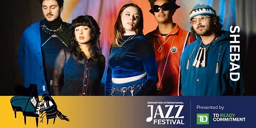 SHEBAD at Starlite Room part of 2026 Edmonton International Jazz Festival 