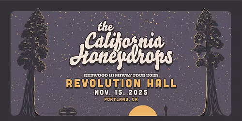 THE CALIFORNIA HONEYDROPS - REDWOOD HIGHWAY TOUR at Revolution Hall