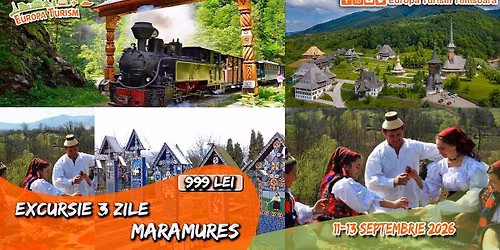 \ud83d\ude8c Excursie de toamna in MARAMURES \u2022 3 zile (11-13.09.2026) \u2022 999lei\/loc