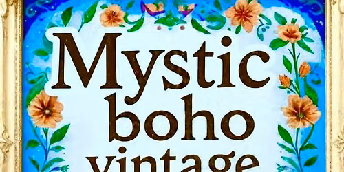 Mystic Boho Vintage Extravaganza 