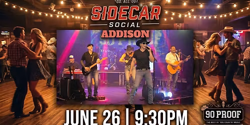 Event Update: 90 PROOF Country at Sidecar Social (Addison)