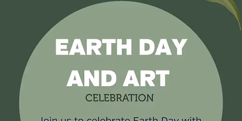 Earth Day and Art Celebration